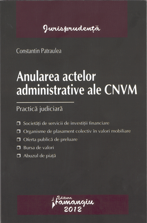 Un fost şef din CNVM a lansat cartea "Anularea actelor administrative ale CNVM"