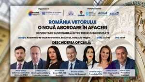 România Viitorului - o nouă abordare în afaceri Dezvoltare Sustenabilă - între trend şi necesitate