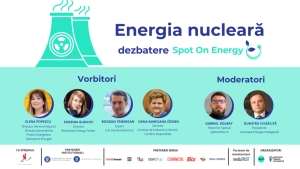 A doua dezbatere "Spot On Energy" - "Energia nucleară: cum o producem şi cu ce preţ?"