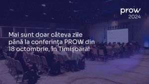 Conferinţa PROW are loc la data de 18 octombrie, la Timişoara