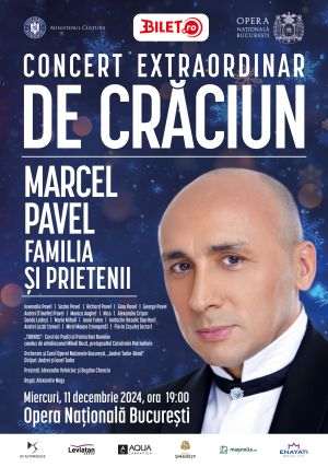 Concert extraordinar de Crăciun: "Marcel Pavel, Familia şi Prietenii" la Opera Naţională Bucureşti