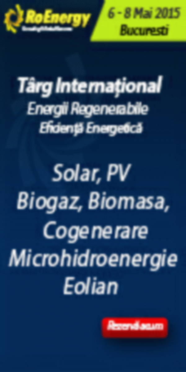 Au început înscrierile pentru ediţia din 6 - 8 mai a Târgului RoEnergy