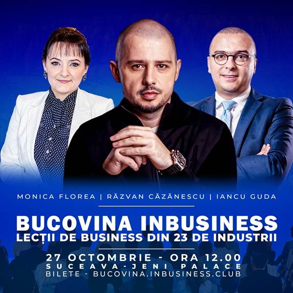 Evenimentul Bucovina Inbusiness prezintă lecţii despre business din 23 de industrii