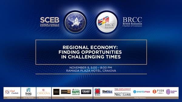 SCEB şi BRCC organizează Conferinţa "Regional Economy: Finding Opportunities In Challenging Times"