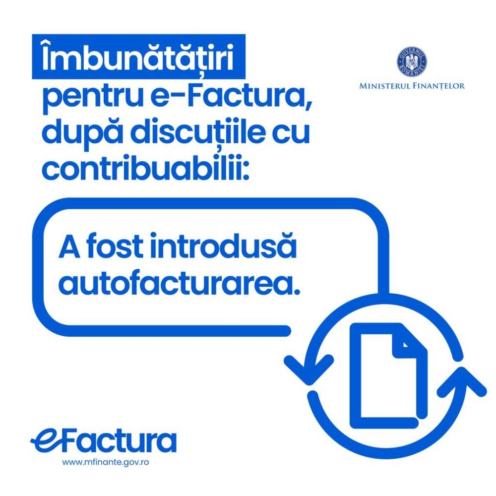 MF: "Îmbunătăţiri pentru sistemul e-Factura - a fost introdusă autofacturarea"