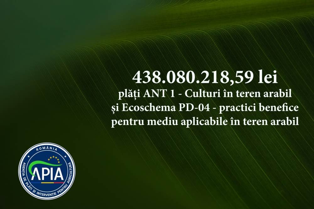 APIA: Peste 438 milioane lei ajung în conturile beneficiarilor de ANT - sector vegetal şi înverzire PD - 04