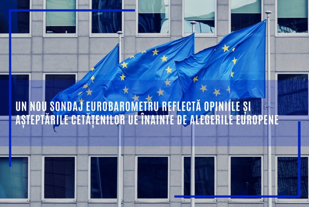 CE: Un nou sondaj Eurobarometru reflectă opiniile şi aşteptările cetăţenilor UE înainte de alegerile europene